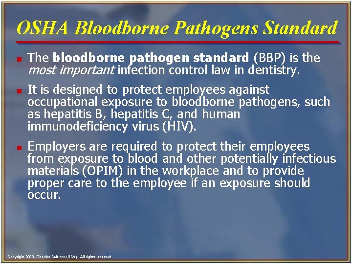 OSHA Bloodborne Pathogens Standard n n n The bloodborne pathogen standard (BBP) is the