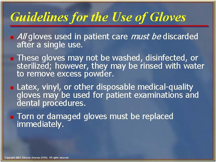 Guidelines for the Use of Gloves n n All gloves used in patient care