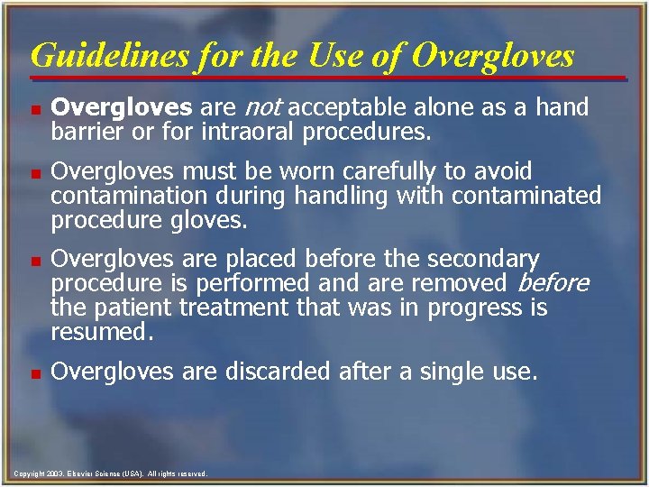 Guidelines for the Use of Overgloves n n Overgloves are not acceptable alone as