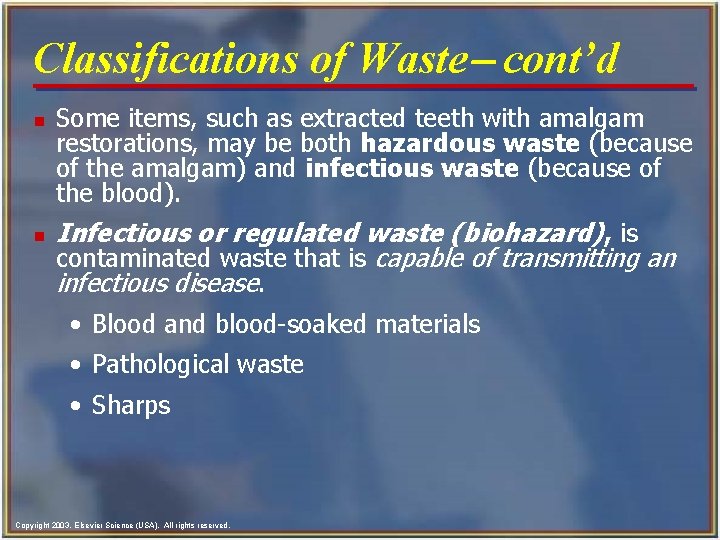 Classifications of Waste- cont’d n n Some items, such as extracted teeth with amalgam