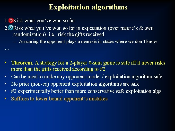 Exploitation algorithms 1. Risk what you’ve won so far 2. Risk what you’ve won