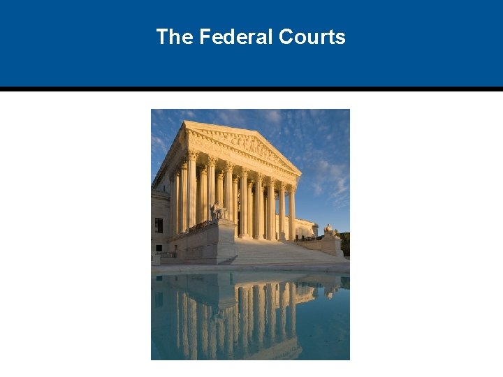 The Federal Courts 