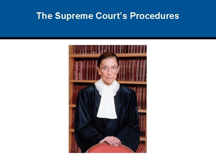 The Supreme Court’s Procedures 