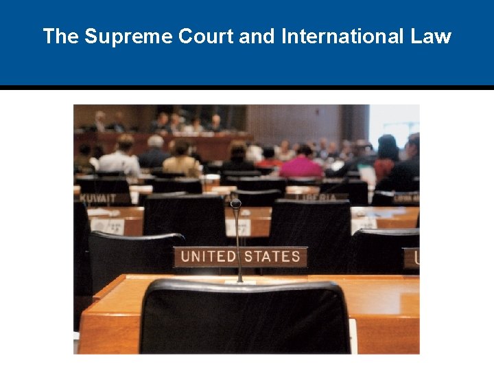 The Supreme Court and International Law 