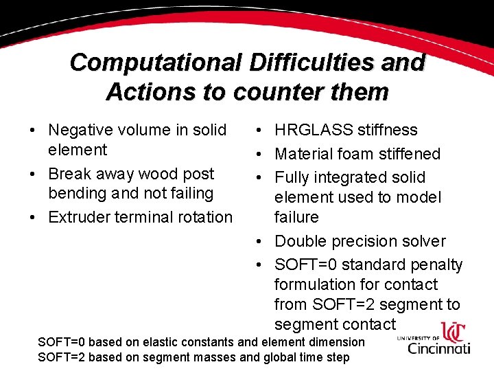 Computational Difficulties and Actions to counter them • Negative volume in solid element •