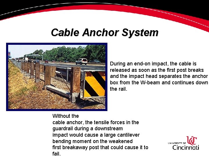 Cable Anchor System During an end-on impact, the cable is released as soon as