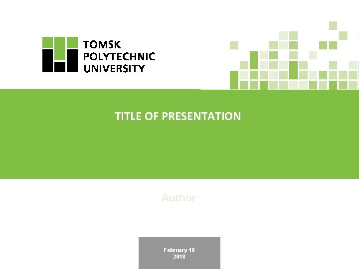 TITLE OF PRESENTATION Author February 19 2018 