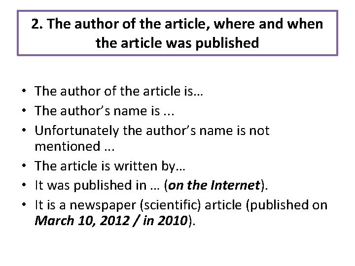 2. The author of the article, where and when the article was published •