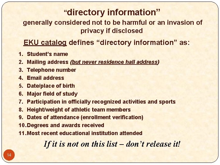 “directory information” generally considered not to be harmful or an invasion of privacy if