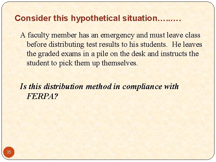 Consider this hypothetical situation…. . …. A faculty member has an emergency and must