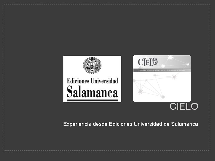 CIELO Experiencia desde Ediciones Universidad de Salamanca 