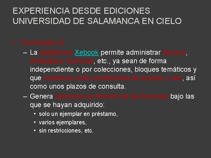 EXPERIENCIA DESDE EDICIONES UNIVERSIDAD DE SALAMANCA EN CIELO • Tecnología (I) – La plataforma