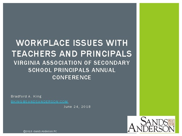 WORKPLACE ISSUES WITH TEACHERS AND PRINCIPALS VIRGINIA ASSOCIATION OF SECONDARY SCHOOL PRINCIPALS ANNUAL CONFERENCE