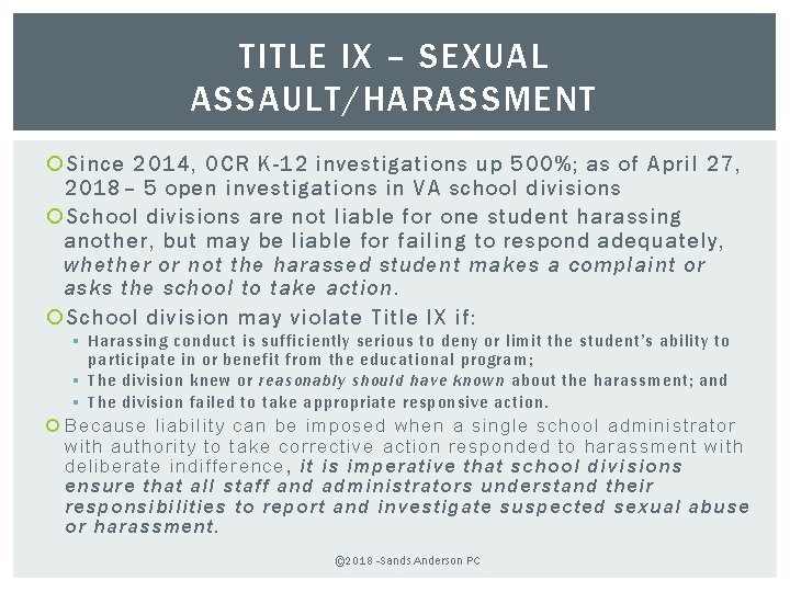 TITLE IX – SEXUAL ASSAULT/HARASSMENT Since 2014, OCR K-12 investigations up 500%; as of