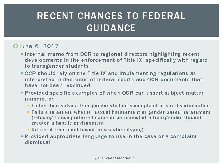 RECENT CHANGES TO FEDERAL GUIDANCE June 6, 2017 § Internal memo from OCR to