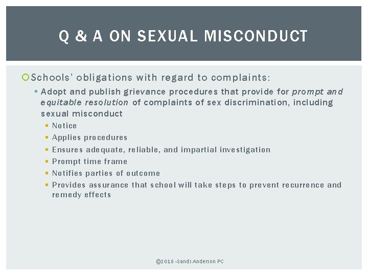 Q & A ON SEXUAL MISCONDUCT Schools’ obligations with regard to complaints: § Adopt