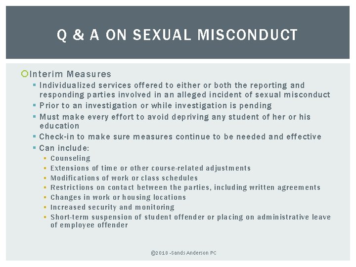 Q & A ON SEXUAL MISCONDUCT Interim Measures § Individualized services offered to either