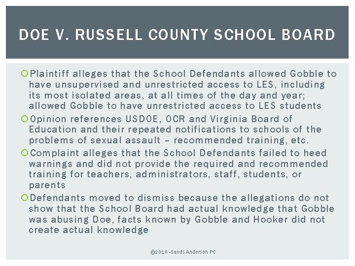 DOE V. RUSSELL COUNTY SCHOOL BOARD Plaintiff alleges that the School Defendants allowed Gobble