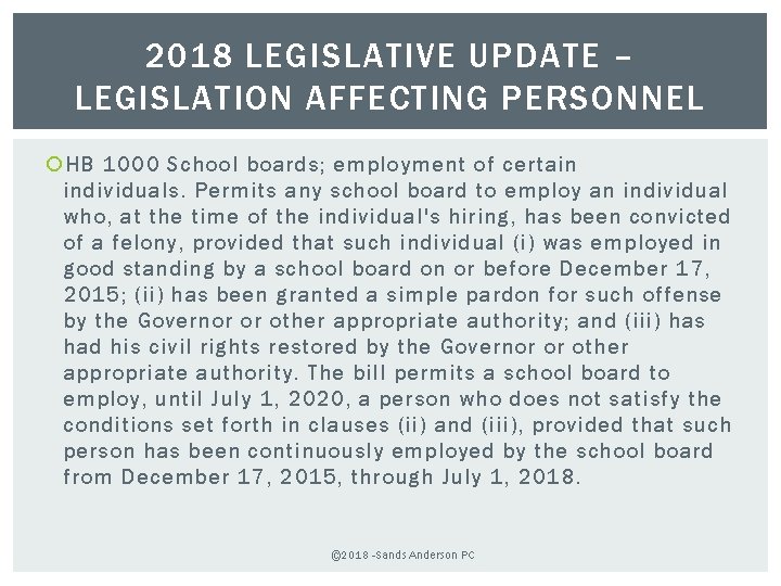 2018 LEGISLATIVE UPDATE – LEGISLATION AFFECTING PERSONNEL HB 1000 School boards; employment of certain