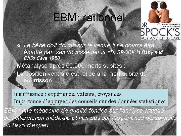 EBM: rationnel « Le bébé doit dormir sur le ventre il ne pourra être