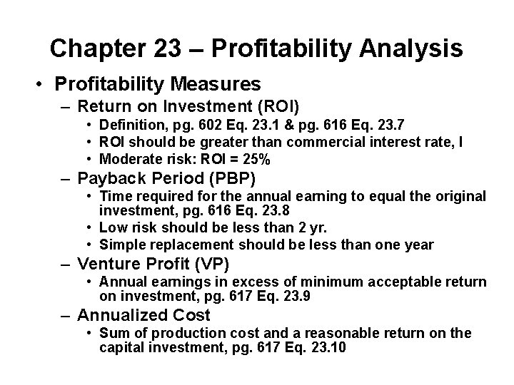 Chapter 23 – Profitability Analysis • Profitability Measures – Return on Investment (ROI) •