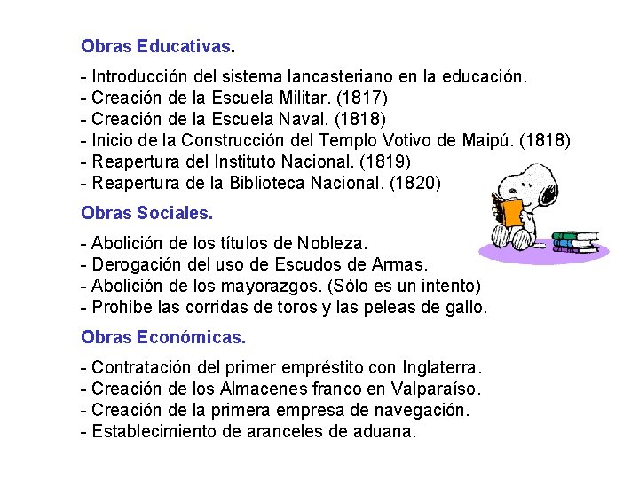 Obras Educativas. - Introducción del sistema lancasteriano en la educación. - Creación de la