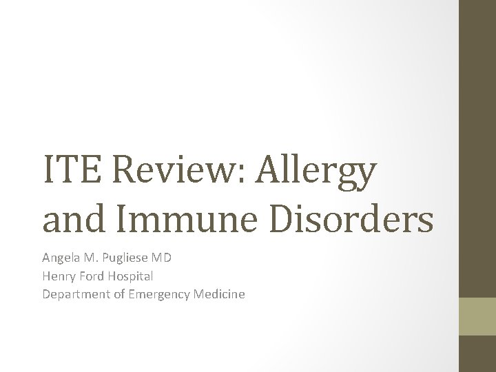 ITE Review Allergy and Immune Disorders Angela M