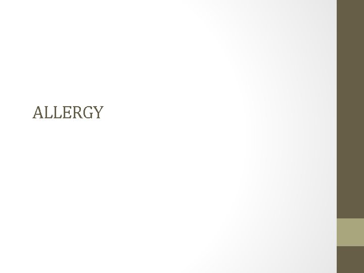 ALLERGY ALLERGY
