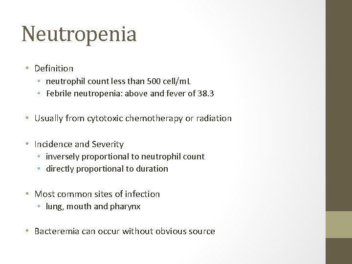 Neutropenia • Definition • neutrophil count less than 500 cell/m. L • Febrile neutropenia: Neutropenia • Definition • neutrophil count less than 500 cell/m. L • Febrile neutropenia: