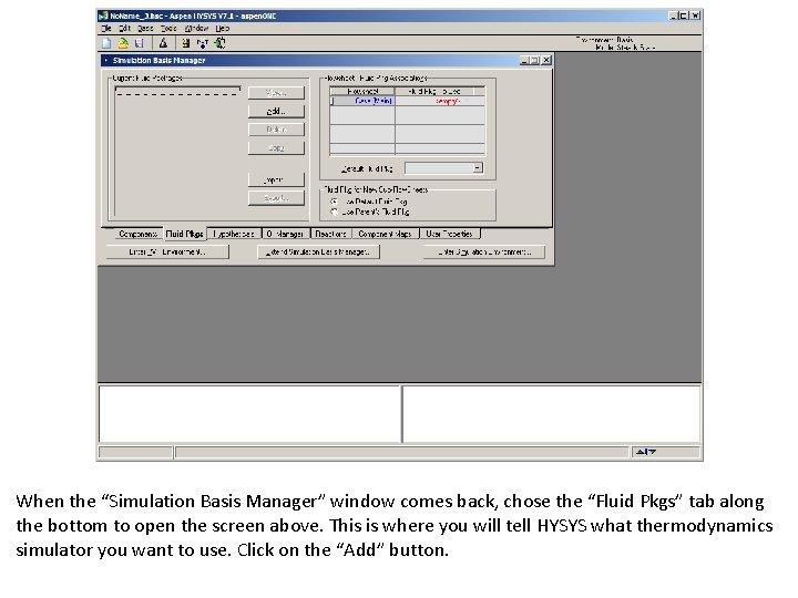 When the “Simulation Basis Manager” window comes back, chose the “Fluid Pkgs” tab along