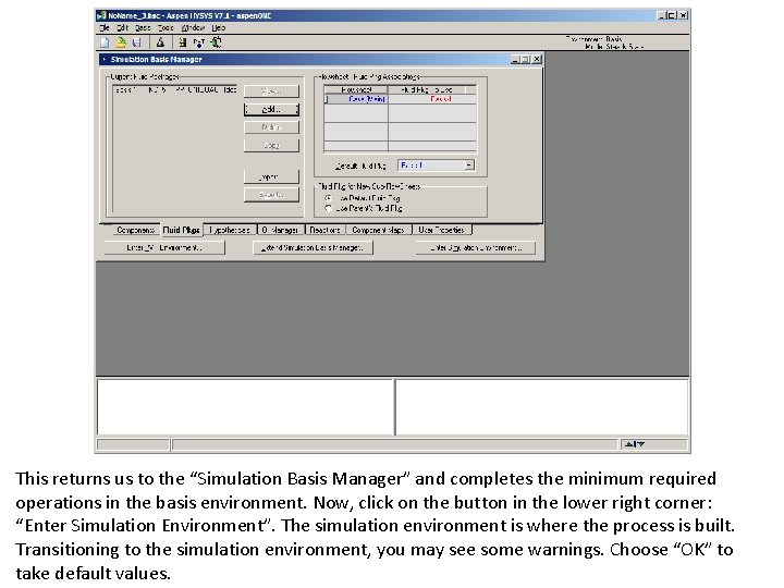 This returns us to the “Simulation Basis Manager” and completes the minimum required operations