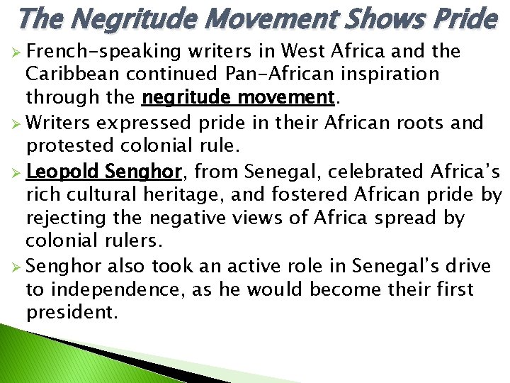 The Negritude Movement Shows Pride Ø French-speaking writers in West Africa and the Caribbean