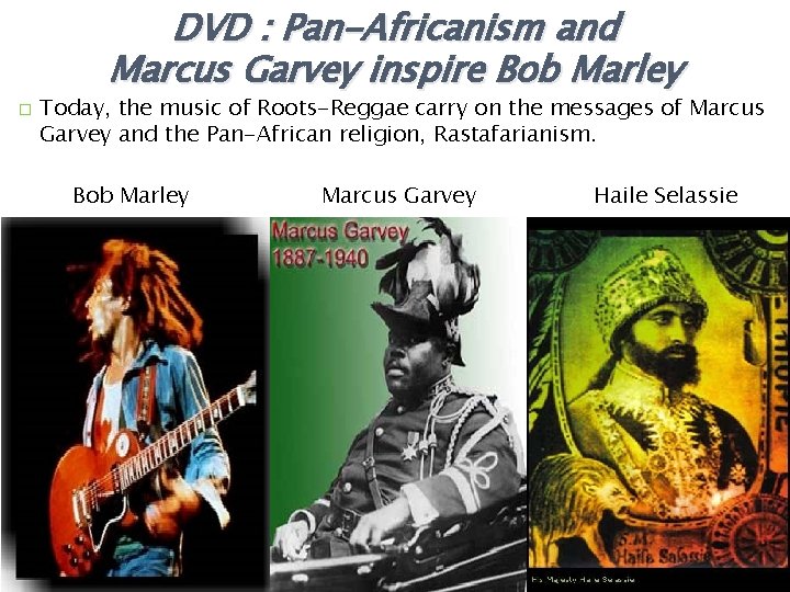 DVD : Pan-Africanism and Marcus Garvey inspire Bob Marley � Today, the music of