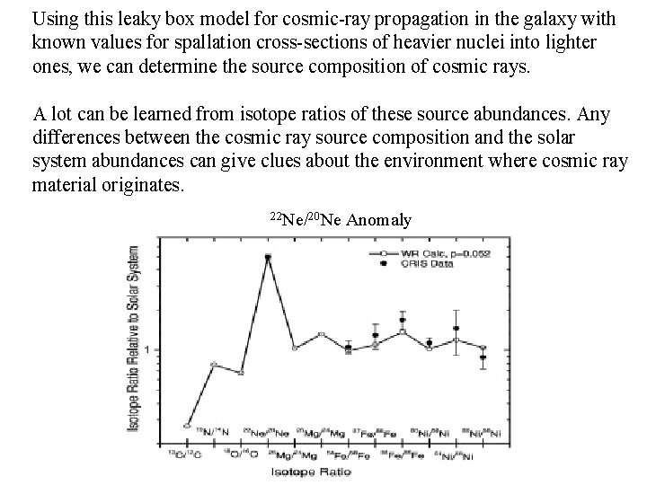 Using this leaky box model for cosmic-ray propagation in the galaxy with known values