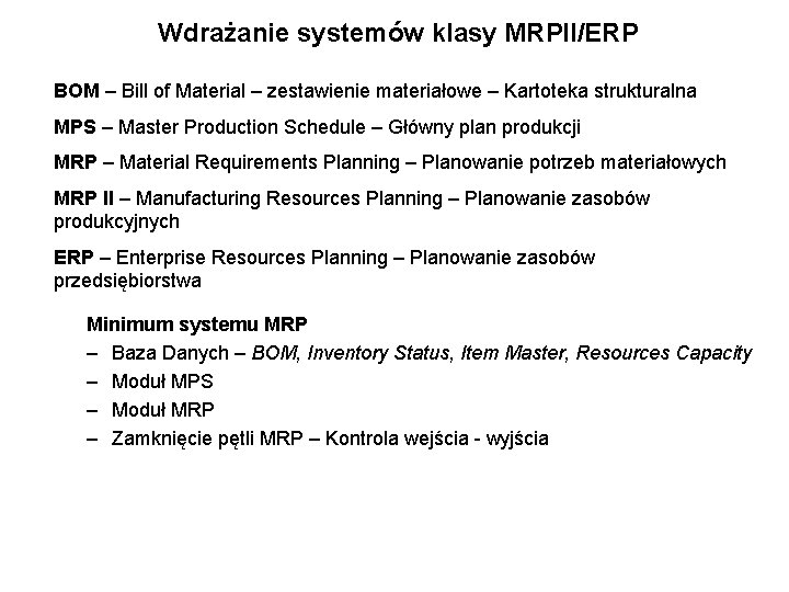 Wdrażanie systemów klasy MRPII/ERP BOM – Bill of Material – zestawienie materiałowe – Kartoteka