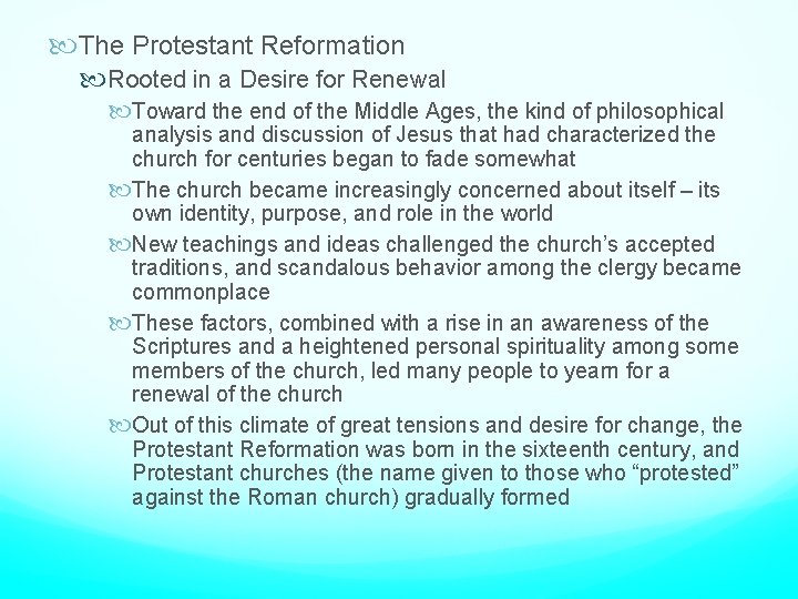  The Protestant Reformation Rooted in a Desire for Renewal Toward the end of