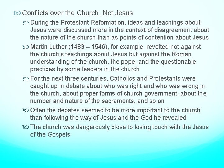  Conflicts over the Church, Not Jesus During the Protestant Reformation, ideas and teachings