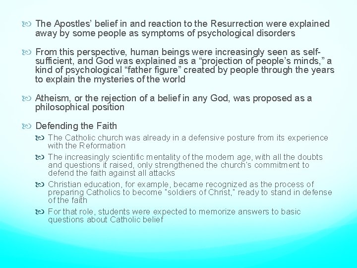  The Apostles’ belief in and reaction to the Resurrection were explained away by