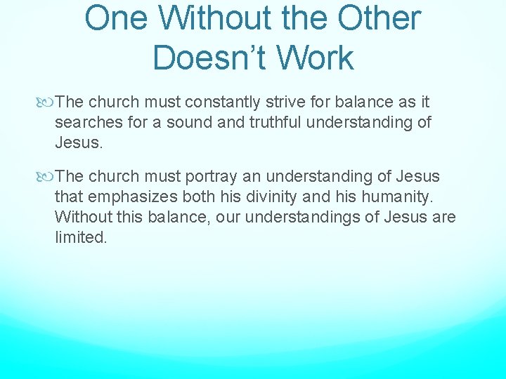 One Without the Other Doesn’t Work The church must constantly strive for balance as