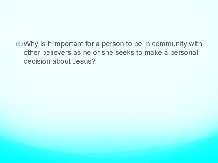  Why is it important for a person to be in community with other