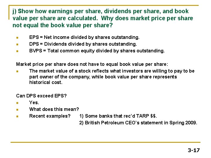 j) Show earnings per share, dividends per share, and book value per share calculated. j) Show earnings per share, dividends per share, and book value per share calculated.