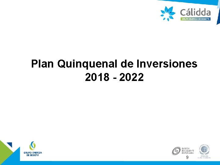 Plan Quinquenal de Inversiones 2018 - 2022 9 
