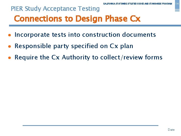 PIER Study Acceptance Testing CALIFORNIA STATEWIDE UTILITIES CODES AND STANDARDS PROGRAM Connections to Design