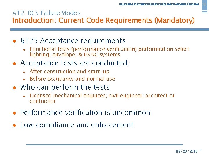 CALIFORNIA STATEWIDE UTILITIES CODES AND STANDARDS PROGRAM AT 2: RCx Failure Modes Introduction: Current