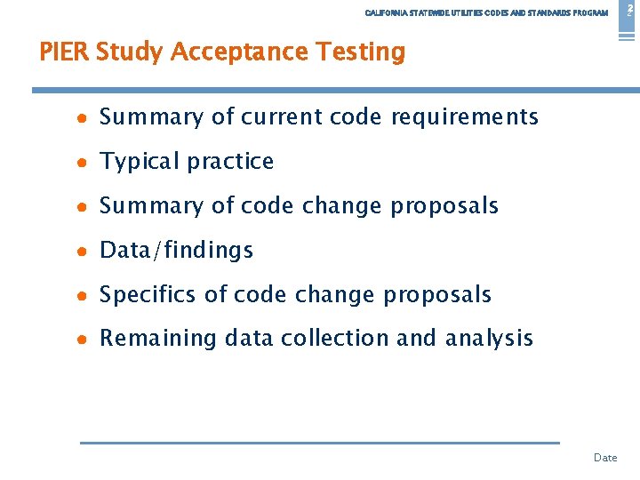 CALIFORNIA STATEWIDE UTILITIES CODES AND STANDARDS PROGRAM PIER Study Acceptance Testing ● Summary of