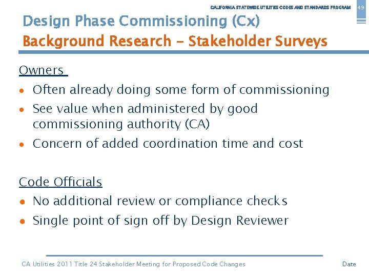 CALIFORNIA STATEWIDE UTILITIES CODES AND STANDARDS PROGRAM Design Phase Commissioning (Cx) Background Research -