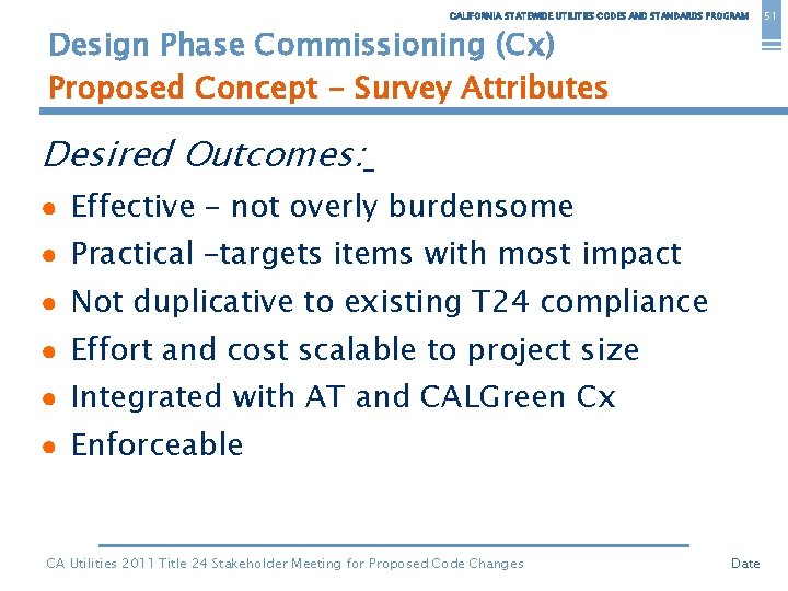 CALIFORNIA STATEWIDE UTILITIES CODES AND STANDARDS PROGRAM Design Phase Commissioning (Cx) Proposed Concept -