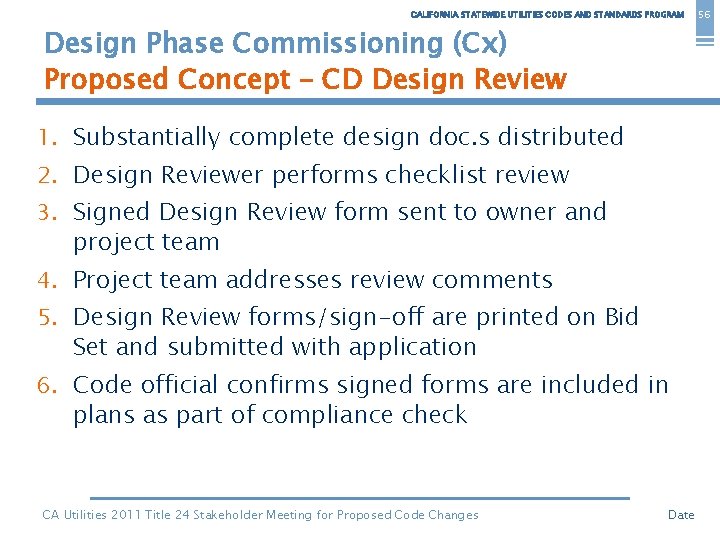 CALIFORNIA STATEWIDE UTILITIES CODES AND STANDARDS PROGRAM Design Phase Commissioning (Cx) Proposed Concept –