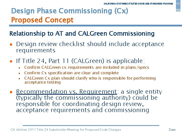 CALIFORNIA STATEWIDE UTILITIES CODES AND STANDARDS PROGRAM Design Phase Commissioning (Cx) Proposed Concept Relationship