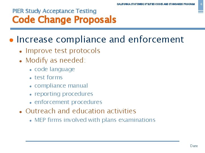 CALIFORNIA STATEWIDE UTILITIES CODES AND STANDARDS PROGRAM PIER Study Acceptance Testing Code Change Proposals